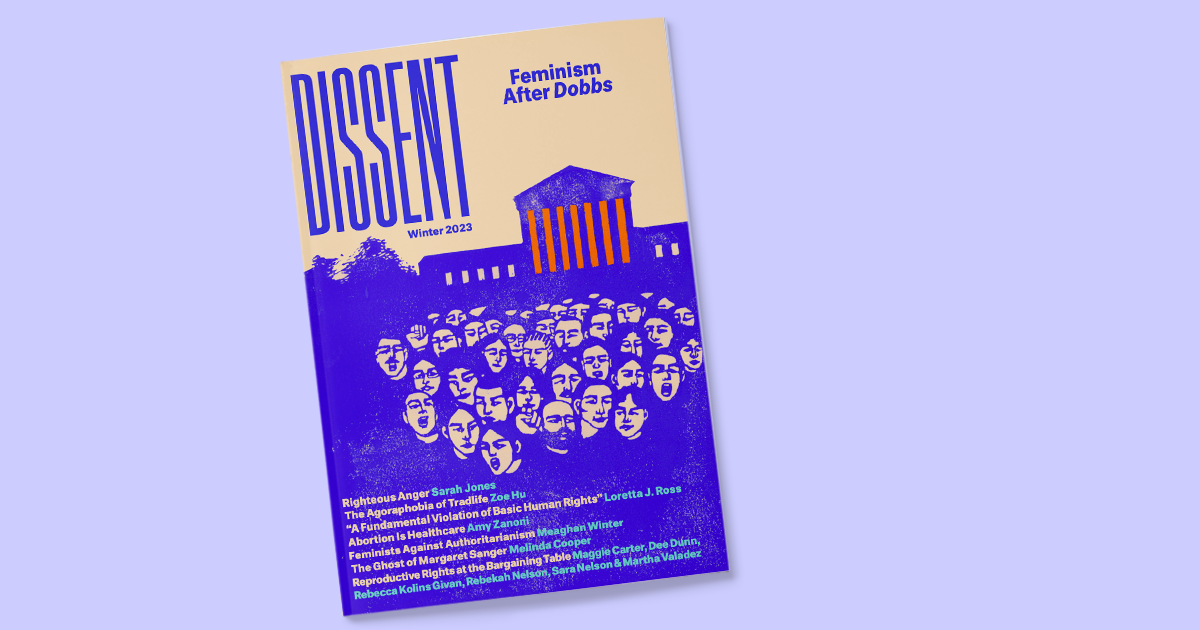 Feminism After Dobbs Dissent Magazine